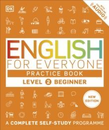 L2. ENGLISH FOR EVERYONE PRACTICE  BEGINNER : A COMPLETE SELF-STUDY PROGRAMME