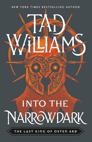 INTO THE NARROWDARK : BOOK THREE OF THE LAST KING OF OSTEN ARD