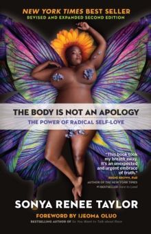 THE BODY IS NOT AN APOLOGY