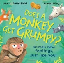 DOES A MONKEY GET GRUMPY? : ANIMALS HAVE FEELINGS, JUST LIKE YOU!