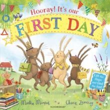 HOORAY! IT'S OUR FIRST DAY : A LIFT-THE-FLAP ADVENTUR