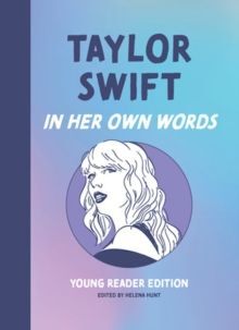 TAYLOR SWIFT: IN HER OWN WORDS