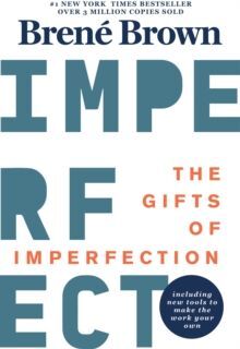 THE GIFTS OF IMPERFECTION