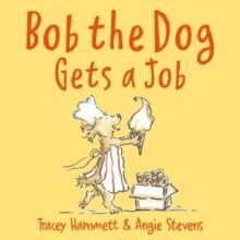 BOB THE DOG GETS A JOB