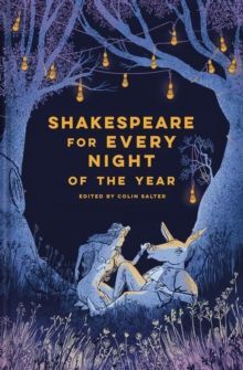 SHAKESPEARE FOR EVERY NIGHT OF THE YEAR