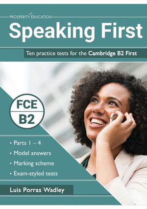 B2. SPEAKING FIRST: TEN PRACTICE TESTS FOR THE CAMBRIDGE