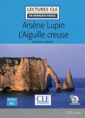 A2. ARSENE LUPIN : L'AIGUILLE CREUSE