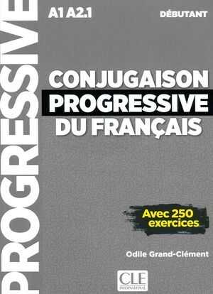 A1-A2.1. CONJUGAISON PROGRESSIVE DÉBUTANT + CD AUDIO