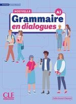 A1. GRAMMAIRE EN DIALOGUES: DÉBUTANT (ÉDITION 2024)