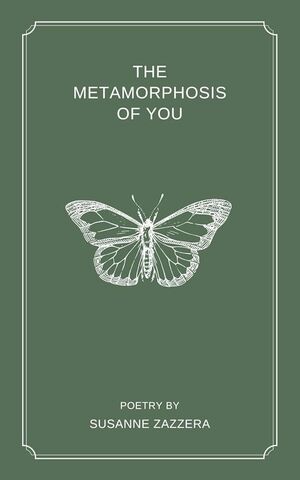 THE METAMORPHOSIS OF YOU