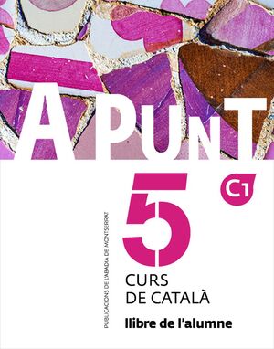 A PUNT 5. CURS DE CATALÀ. LLIBRE DE L'ALUMNE