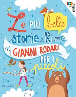 LE PIÙ BELLE STORIE E RIME DI GIANNI RODARI PER I PICCOLI. EDIZ. A COLORI