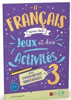 3. LE FRANÇAIS AVEC DES JEUX ET DES ACTIVITÉS