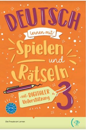 3. DEUTSCH LERNEN MIT SPIELEN UND RATSELN